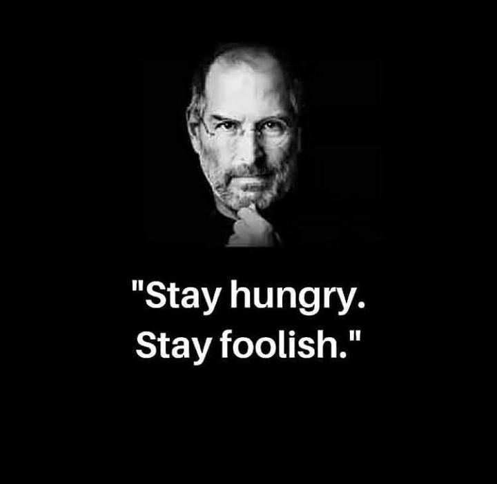 Stay hungry stay foolish. Стив Джобс stay hungry. Steve jobs stay hungry stay Foolish. Steve jobs stay Foolish. Стив Джобс оставайтесь голодными.