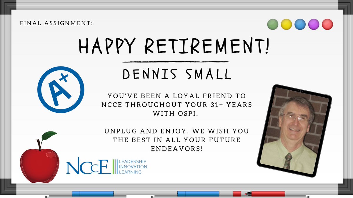 NCCE_EdTech's tweet photo. We wish a Happy Retirement to Dennis Small from your friends at NCCE!  During his 31 years at the WA State Office of Superintendent of Public Instruction, he was a trusted friend and colleague and an important voice advocating for students and teachers.  We'll miss you!  Cheers! https://t.co/1y8mpyuKPY