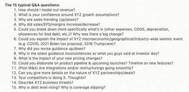 3/ Q&AThis is the most important part IMHO. Why? Because it's not prepared. That said, most questions that analysts ask are very predictable.There's 15 main question "flavors."#1-10 focus on improving financial modeling accuracy#11-12 are long term#13-15 are about threats