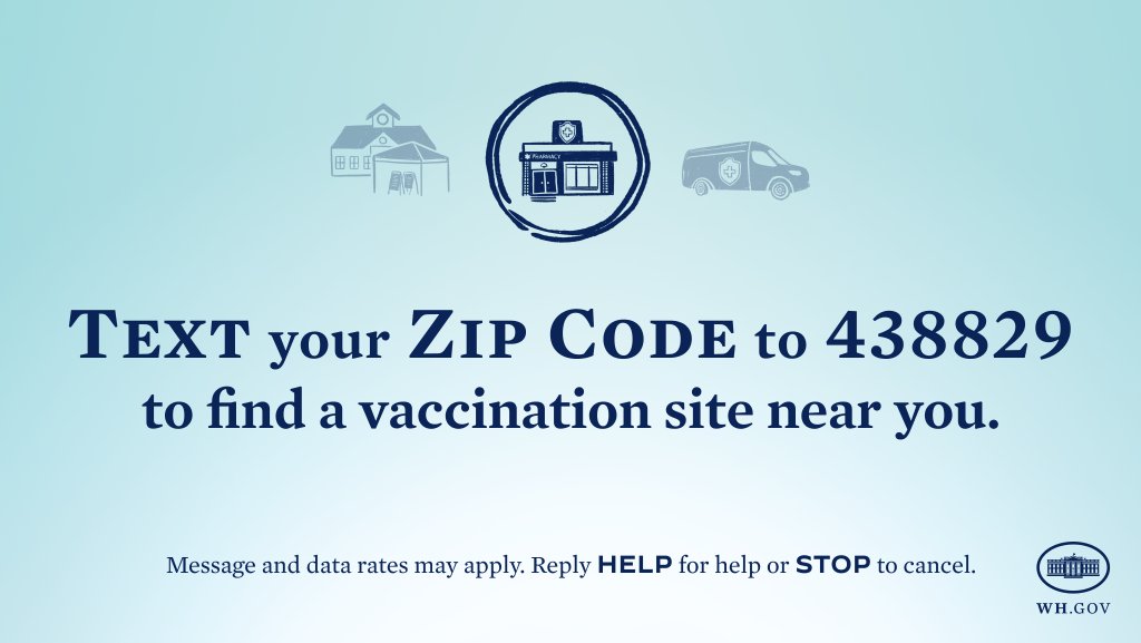 Text your zip code to 438829 to find a vaccination site near you