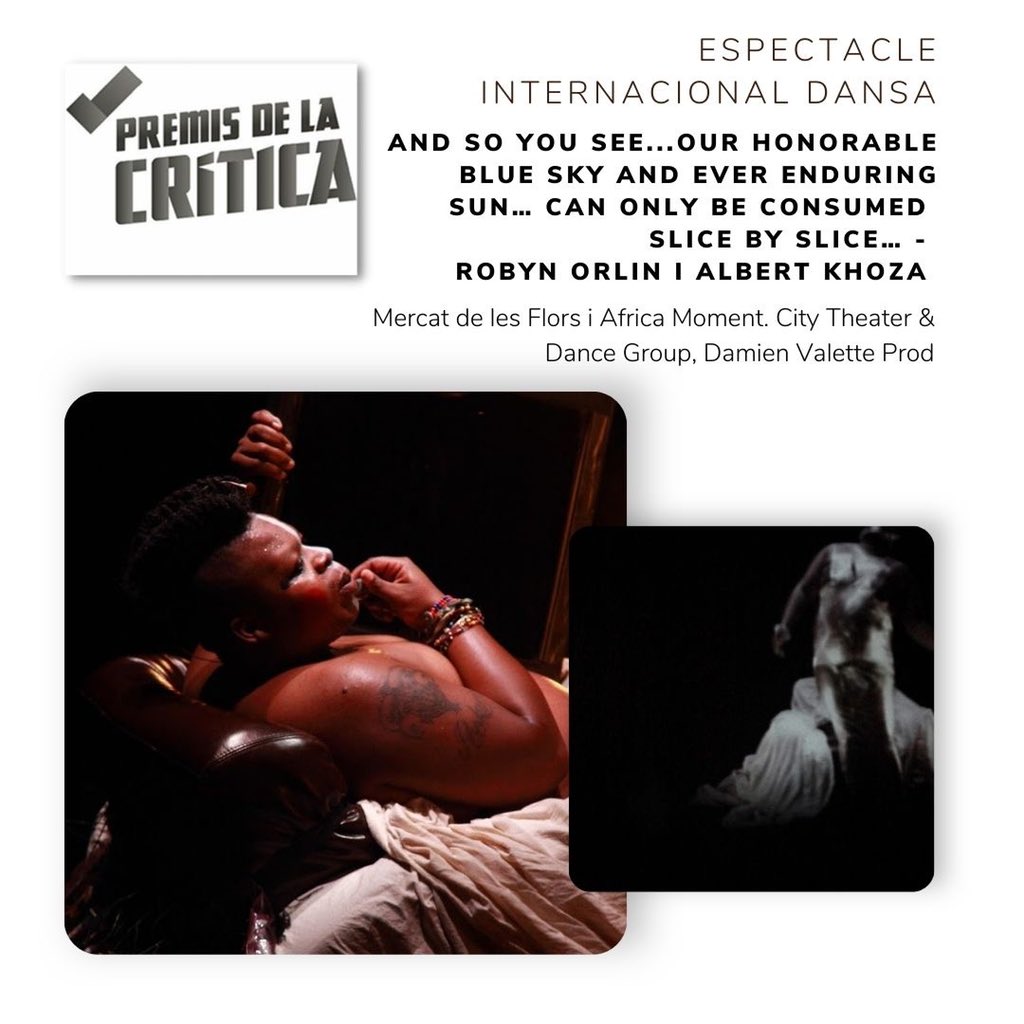 Recomana_'s tweet photo. #premisdelacritica
🏆 Millor espectacle internacional de dansa
‘And so see… our honorable blue sky and ever enduring sun… can only be consumed slice by slice’
@mercatflors &amp; @Africamoment https://t.co/E9NjxVbxdl