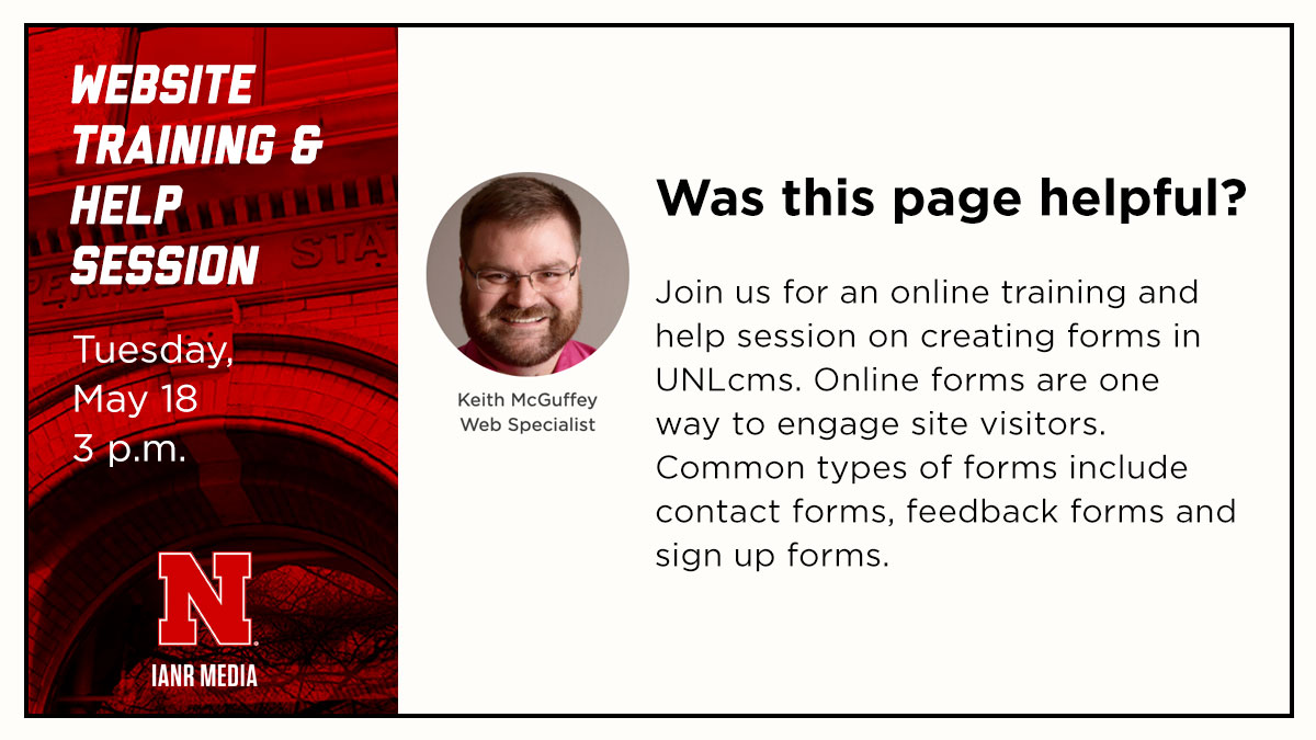 Join us, Tuesday, May 18 at 3 p.m. for an online website training and help session on creating forms in UNLcms. <a href="/UNL_IANR/">Institute of Agriculture and Natural Resources</a> <a href="/UNLExtension/">Nebraska Extension</a> ianrmedia.unl.edu/resources/help…