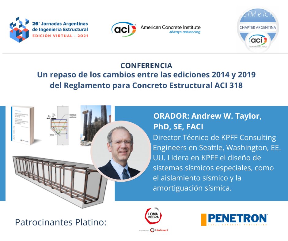 Comienza la conferencia aupiciada por el ACI CHAPTER ARGENTINA Un repaso de los cambios en el Reglamento ACI 318-19 y una mirada hacia el futuro ACI 318-25 que será dictada por el Ph.D. SE, FACI Andrew Taylor

+ Info sobre la conferencia en jornadasaie.org.ar