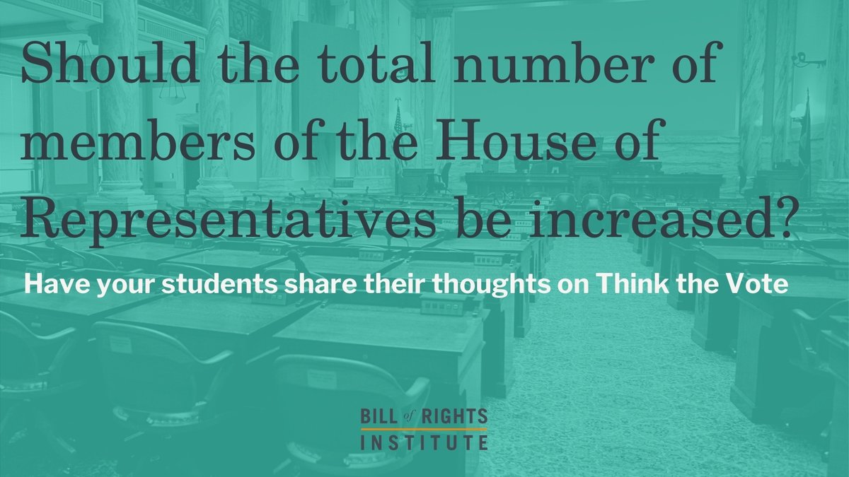 BRInstitute's tweet photo. For this week's #ThinktheVote question, we want to know if the total number of the House of Representatives should be increased? Prizes will award for the best answers on both sides. Have your students learn more and enter here: https://t.co/q76AkiHcbW #forstudents #BRInstitute https://t.co/ehVeOENiYU