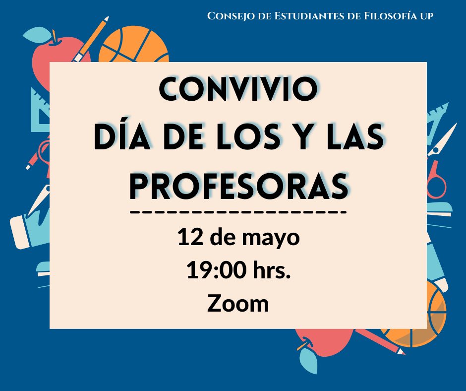 ConsejoFilosUP's tweet photo. Este miércoles con motivo del Día del Maestro haremos un convivio en línea para festejarlo con lxs profesorxs 🎉😄 ¡Ahí nos vemos! 🤩 
.
. https://t.co/E9RY6l0a45