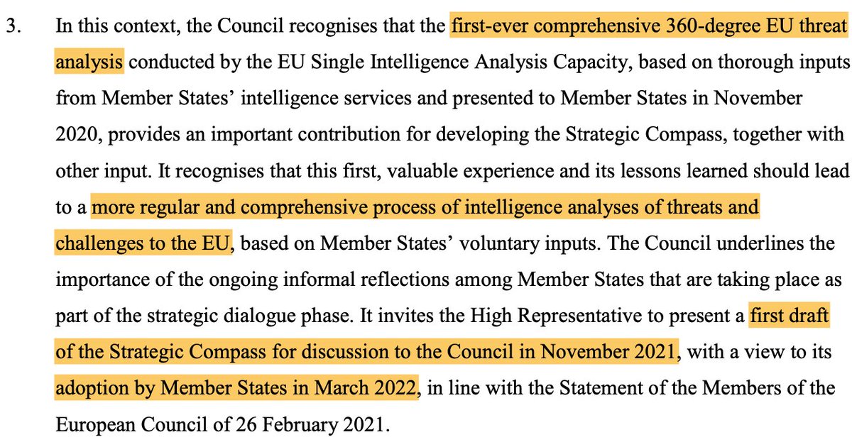 A first draft of the 'Strategic Compass' will be discussed in November 2021 with a view to its adoption in March 2022, under the  Presidency. The call for regular EU threat analysis, on the basis of the first-ever document adopted last year, is also worth-noting.