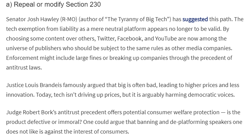 18/ Does this actually *say* anything other than repeating the disinformation that a company doesn't get  #Section230 protection if it isn't neutral?Also how does "breaking up companies" or "large fines" enforce "repealing Section 230?" That doesn't make any sense whatsoever.