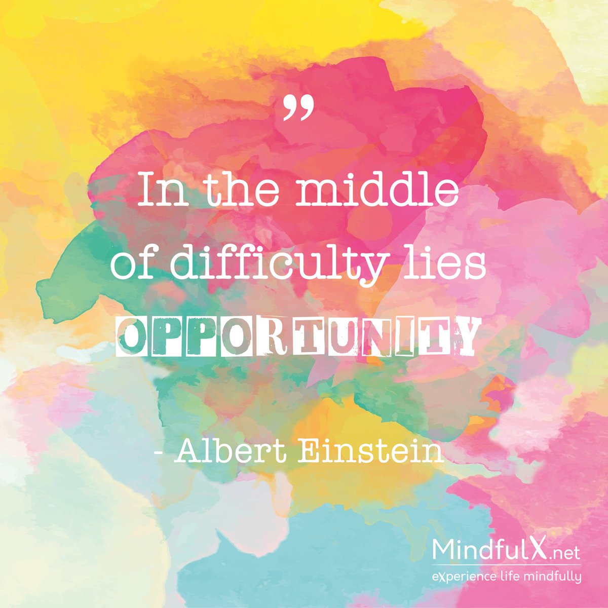 MindfulXnetwork's tweet photo. “In the middle of difficulty lies  opportunity.” - #AlbertEinstein

#Difficulty #Opportunity #Mindfulness #Einstein https://t.co/fgQXTFckkA