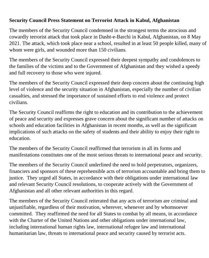 #UNSC issues Press Statement condemning “atrocious and cowardly terrorist attack” in #Afghanistan 🇦🇫 and: ➡️ Expresses deep concern on high level of violence ➡️ Expresses grave concern about attacks on schools in 🇦🇫 ➡️ Calls for holding perpetrators & sponsors accountable ⬇️