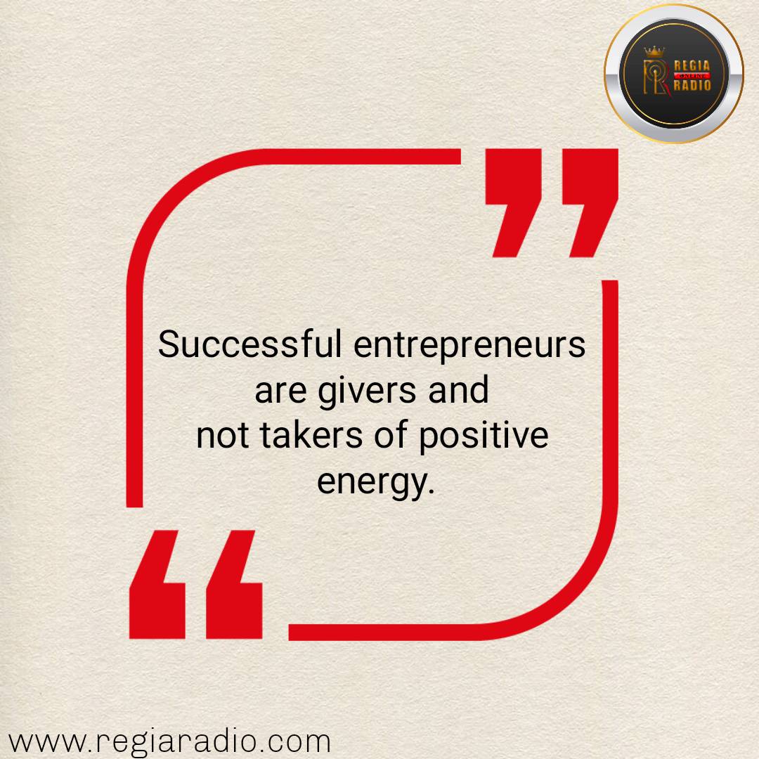 Successful entrepreneurs are givers and not takers of positive energy.

Listen Live
@ regiaradio.com