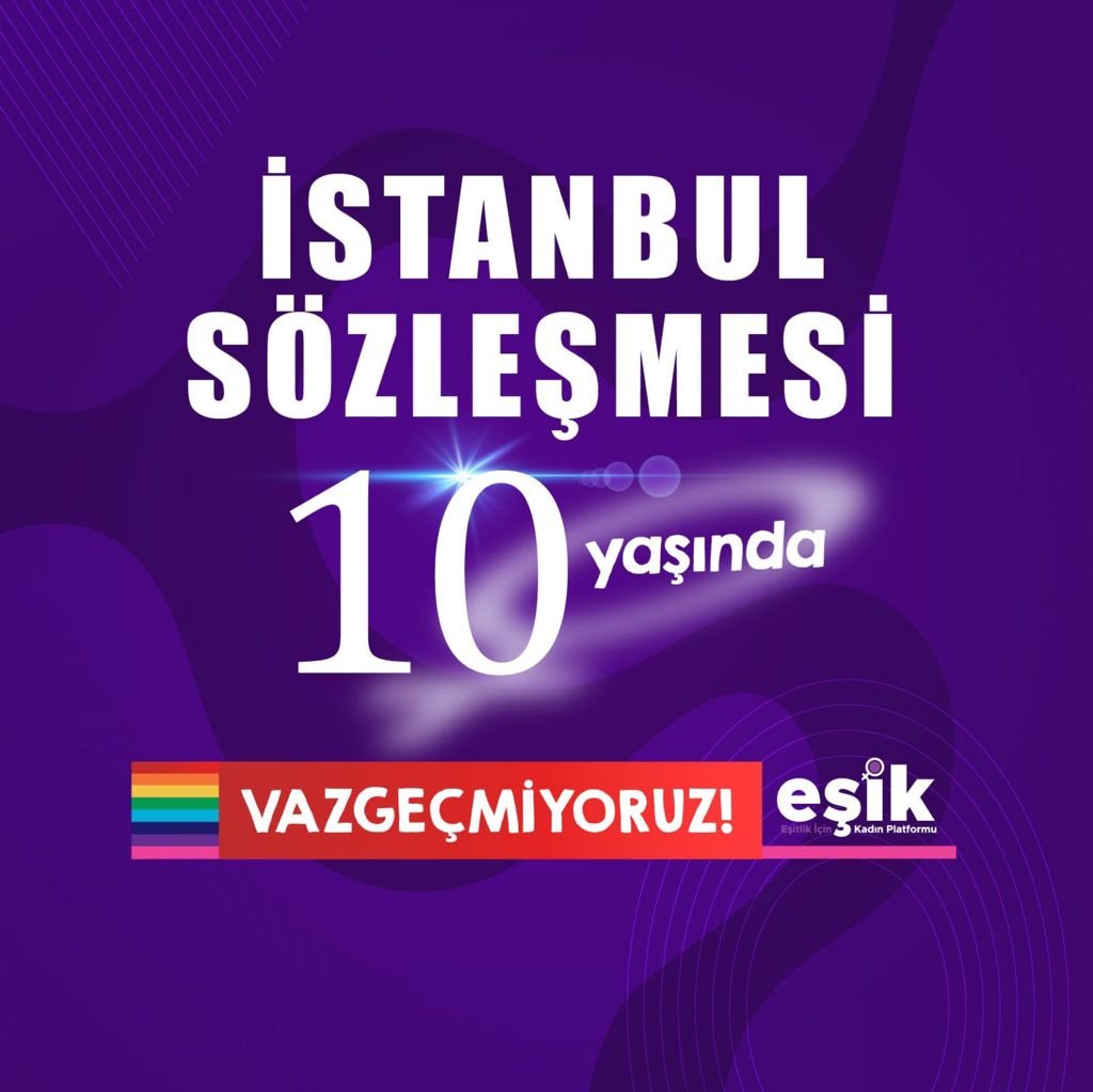 #İstanbulSözleşmesi10Yaşında #Vazgecmiyoruz
