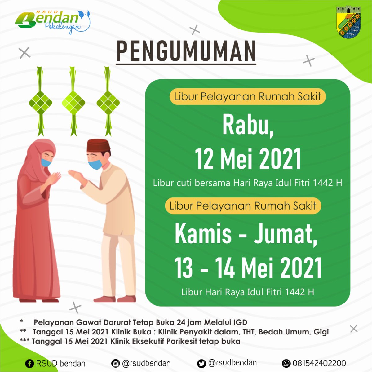 rsudbendan's tweet image. Pengumuman Libur Pelayanan RS selama Idul Fitri RSUD Bendan Kota Pekalongan 12-14 Mei 2021

#pkrs #rsudbendanpekalongan #rsudbendan #iedmubarak