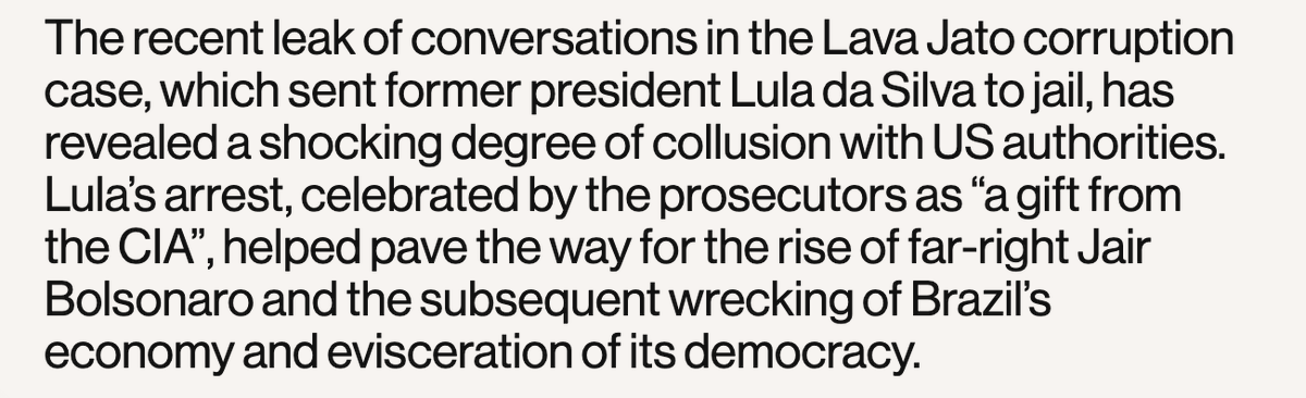 One leak, released by Lula's defense team, shows that the CIA was intimately involved in the coup. Lava Jato chief, Delton Dallagnol, referred to Lula’s imprisonment as "a gift from the CIA"Greenwald either had that leak and sat on it or he refused data that contained that leak