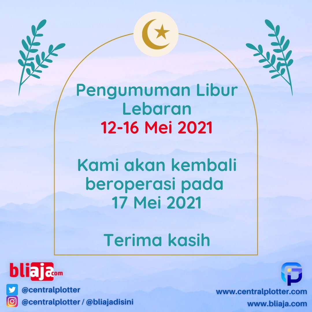 Pengumuman Libur Lebaran 

#CentralPlotterIndonesia 
#bliaja #bliajadisini