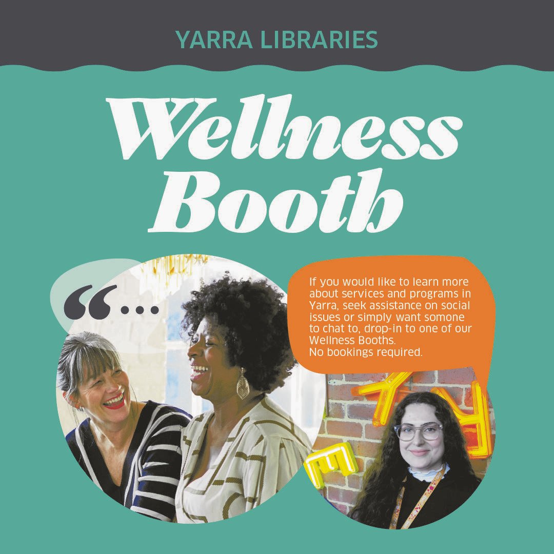 YarraLibraries's tweet photo. We've launched our new Wellness Booth program across our branches. Staffed by our Community Wellbeing Social Support Officer, this program lets you drop in for a chat & get help with referrals to local organisations & programs in our area.
Check our https://t.co/g6kxri21E1 info. https://t.co/UYP2EGdkIg