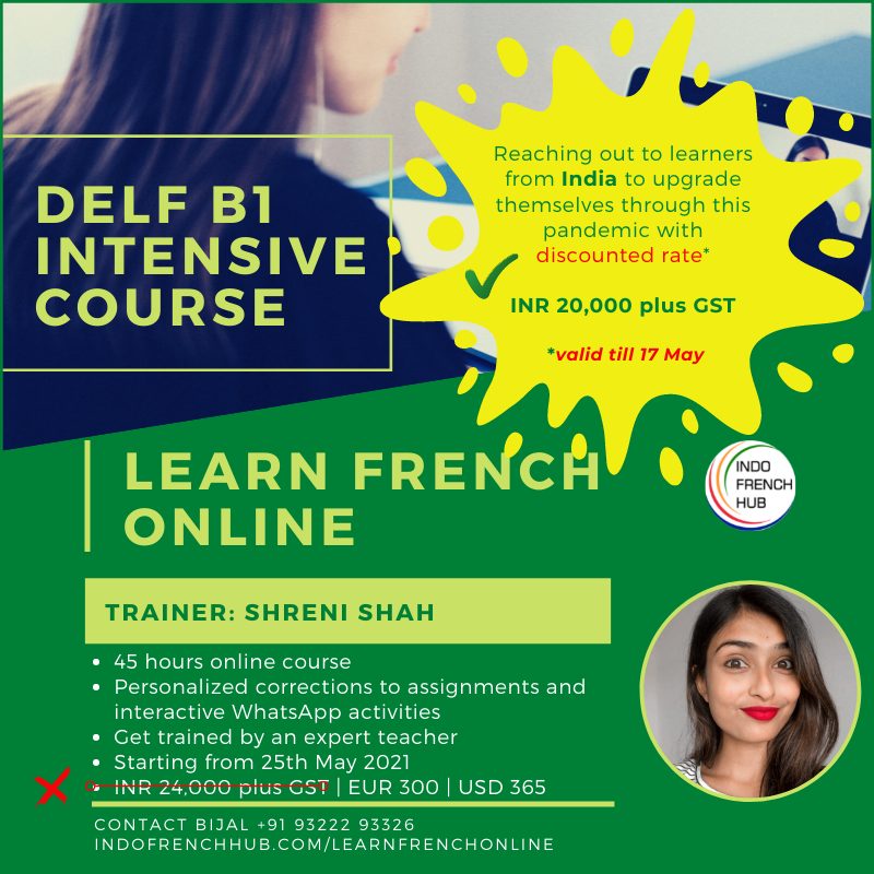 Discount to learners from India till 17th May!

Gain confidence in all 4 competencies and nail the DELF B1 exam.
Attend the special introductory session with  Shreni Shah on 12th May.
zcu.io/FNTh