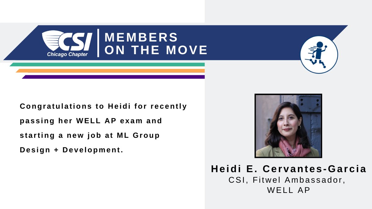 Congratulations to chapter member Heidi E. Cervantes-Garcia, CSI, Fitwel Ambassador, WELL AP  for recently passing her WELL AP exam and starting a new job at ML Group Design + Development. #csichicago #motm #MLGroup #congratulations
