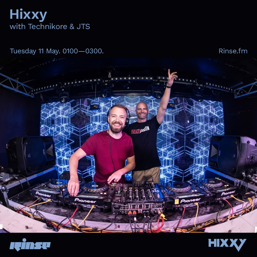 Up at 1AM, it's @HixxyUK with @Technikore and @JTStanhope on rinse.fm/player + 106.8FM #RinseFM