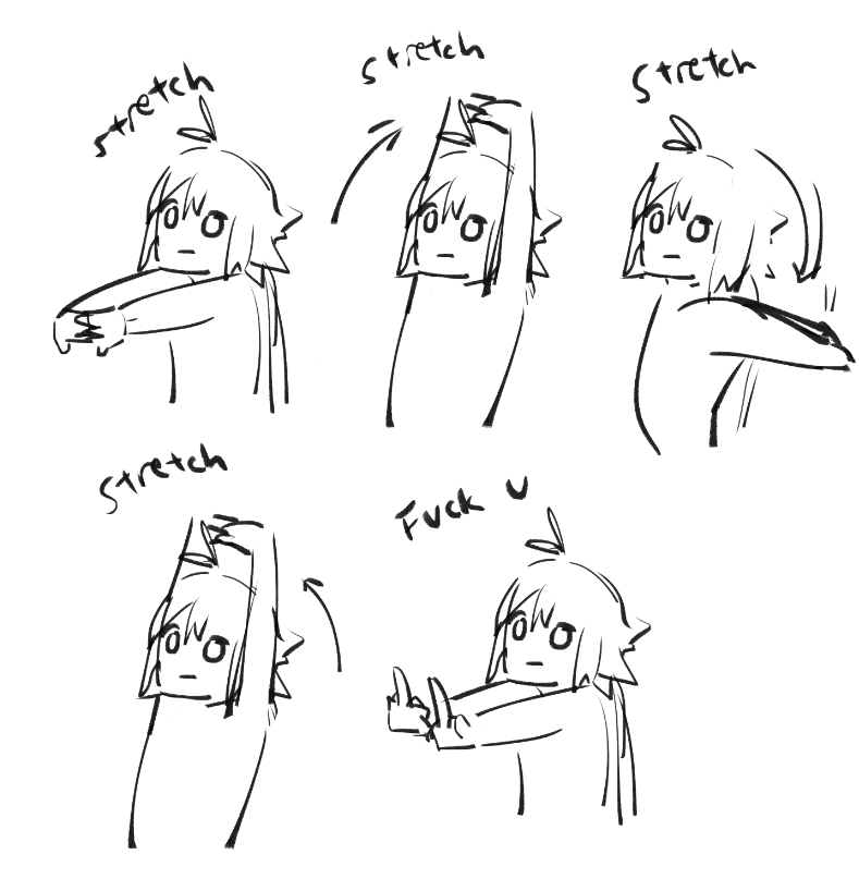 this is random but i can stretch my arms all the way to the back without letting go
don't try it tho i probably broke a bone or sth in secondary sch so i can do that, don't try it you'll hurt yourselves
