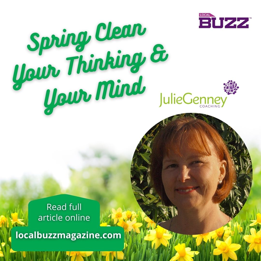 🌹Spring Clean Your Thinking & Your Mind🌷 😊 Julie Genney, a mindset coach who helps business owners be themselves in their businesses and living lives they love. Read for article online, click the link below localbuzzmagazine.com/2021/05/06/spr…