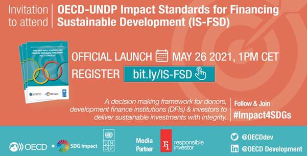Mark your calendars for the launch of the <a href="/OECDdev/">OECD Development</a>-<a href="/UNDP/">UN Development</a> Impact Standards for Financing Sustainable Development (IS-FSD) as a decision making framework for donors, DFIs and investors, taking place on 26 May at 1 pm CET. Please register via bit.ly/IS-FSD. 

#Impact4SDGs
