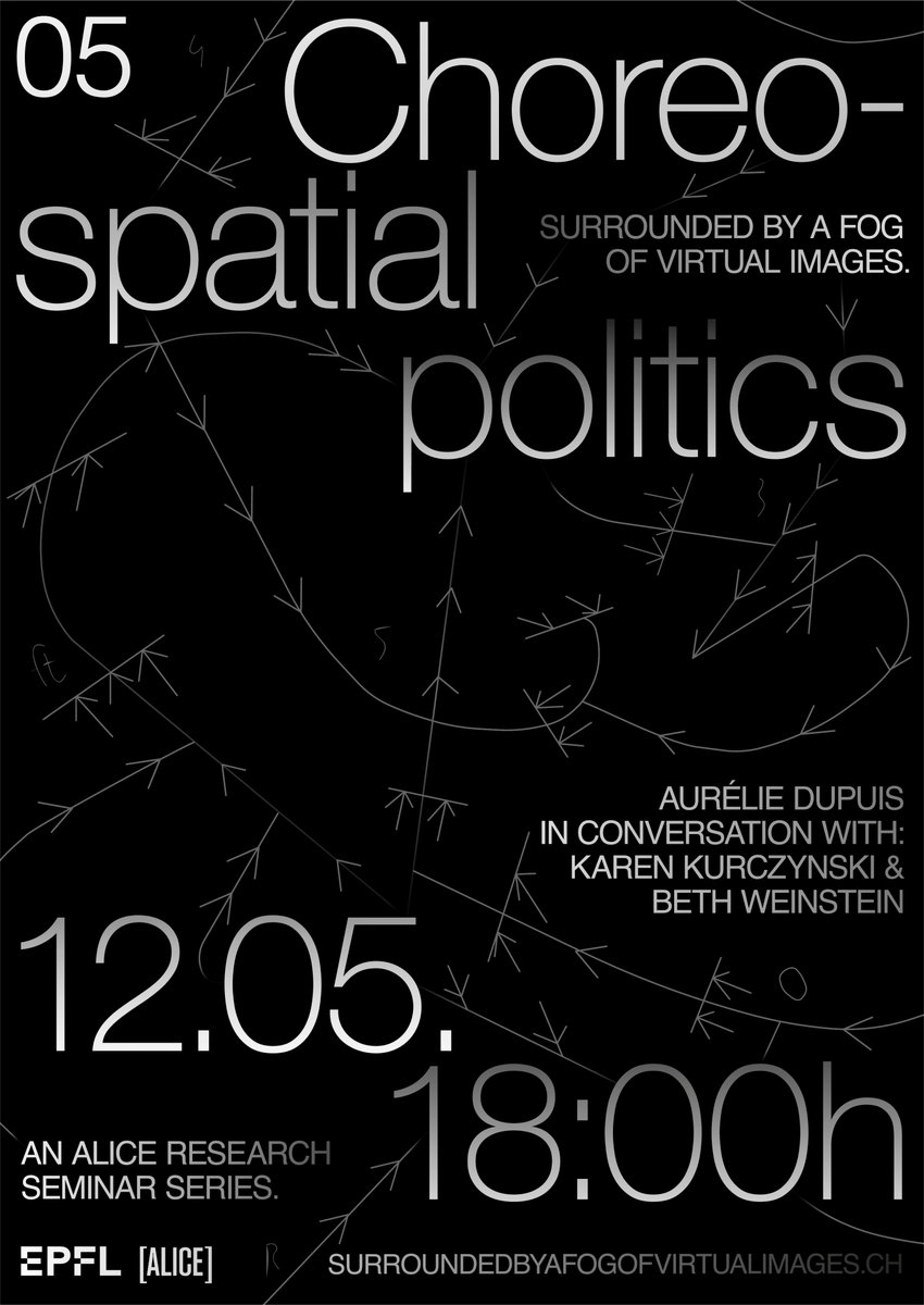 May 12th, 18h CET, Aurélie Dupuis will host "Choreo-spatial politics", 5th and last seminar of our Surrounded by a Fog of Virtual Images series. W/ @karenkurczynski and Beth Weinstein to think the political through choreo-spatial experimentation + info: memento.epfl.ch/event/choreo-s…