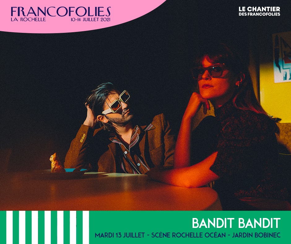 ☀️ Retrouvez Bandit Bandit aux Francofolies de La Rochelle cet été !