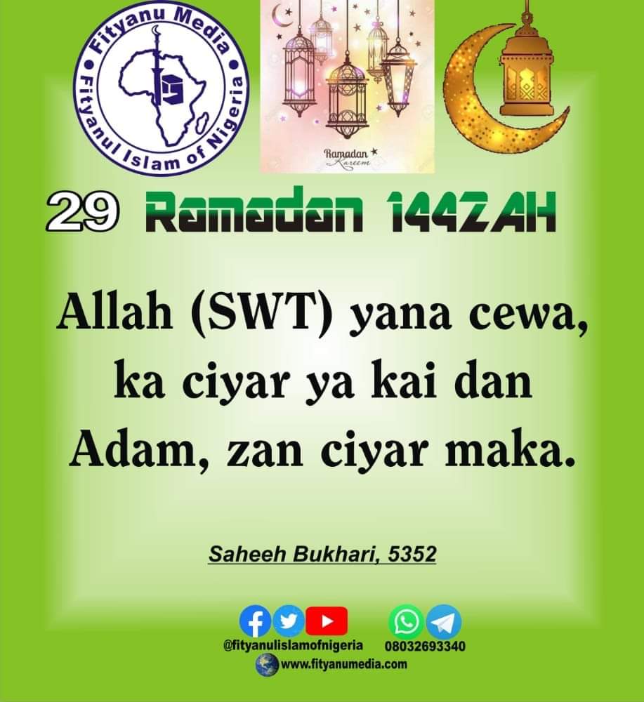 babangida_maina's tweet photo. TUNATARWA AKAN AZUMI

RAMADAN KAREEM RANA TA (29)

Allah (SWT) Yana Cewa, Ka Ciyar Ya Kai Dan' Adam, Zan Ciyar Maka.

Sahihul Bukhari.....

Allah ya bamu ladan da ake samu cikin AZUMI ya biya mana bukatan mu na alkhairi duniya Da lahira. Amiin

@ FITYANU MEDIA https://t.co/UM1AwYVk8p