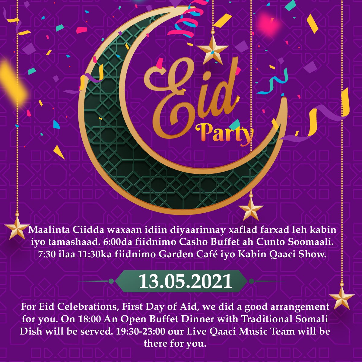 DecaleHotel's tweet photo. Maalinta Ciidda waxaan idiin diyaarinnay xaflad farxad leh kabin iyo tamashaad. 6:00da fiidnimo Casho Buffet ah Cunto Soomaali. 7:30 ilaa 11:30ka fiidnimo Garden Café iyo Kabin Qaaci Show. https://t.co/v2F3cJqSMw