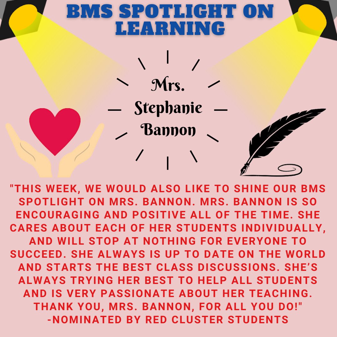 BMS students shine a spotlight on Mrs. Stephanie Bannon of @BMSRedCluster for being so encouraging, positive, and engaging. #bmsshines