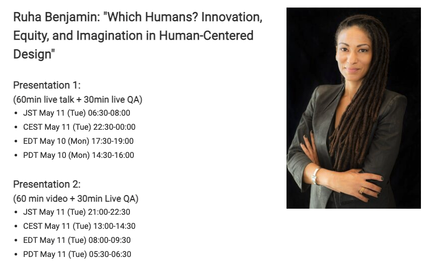 Excited for the 2nd  #chi2021 keynote, by Ruha Benjamin on Innovation, Equity, and Imagination in Human-Centred Design. I'll be watching and live tweeting from the 2nd showing starting in 5mins. follow this  if you want to see more.
