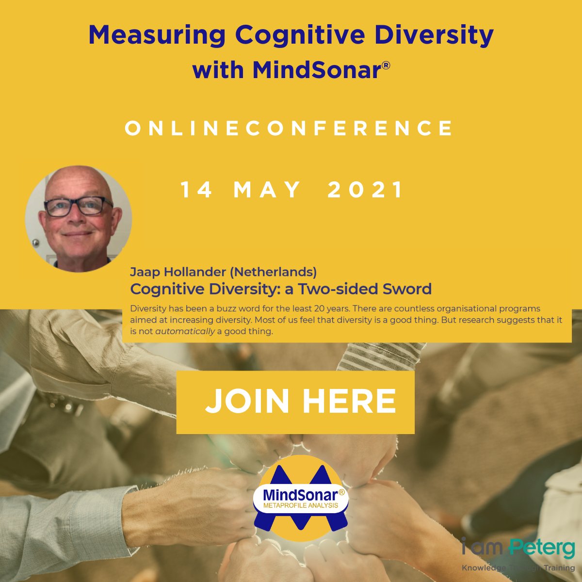 Recent research suggests that COGNITIVE DIVERSITY does not automatically lead to better-performing teams!

In the 𝐌𝐈𝐍𝐃𝐒𝐎𝐍𝐀𝐑® 𝐆𝐋𝐎𝐁𝐀𝐋 𝐂𝐎𝐍𝐅𝐄𝐑𝐄𝐍𝐂𝐄 – 𝟏𝟒𝐭𝐡 𝐌𝐀𝐘 𝟐𝟏, Jaap Hollander will explain all.

Book here - ed.gr/dd4es