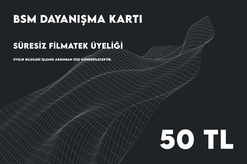 Şu anda BSM'den Dayanışma Kartı satın alarak 50,TL'ye süresiz Filmatek üyeliğine sahip olabilirsiniz.
Satın almak için: bsmkolektif.com/destekleyin/