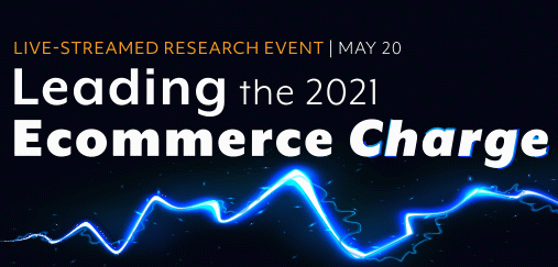 Apply to attend Leading the 2021 Ecommerce Charge on May 20 for FREE. Don't pass up on powerful advice from experienced speakers and personal meetings with expert providers. Get a first look at brand-new Research. Register Today! bit.ly/3skPBkn