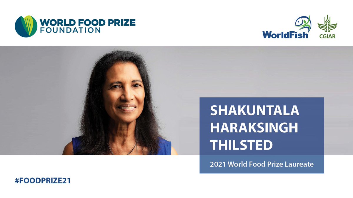 Congratulations to the 2021 @WorldFoodPrize Laureate Dr. Shakuntala Thilsted!

@trinidad1949 is honored for improving the quality, quantity, and availability of food through science on nutrition, fish, and #aquaticfood systems: bit.ly/3ezeOmI 

#FoodPrize21 #OneCGIAR