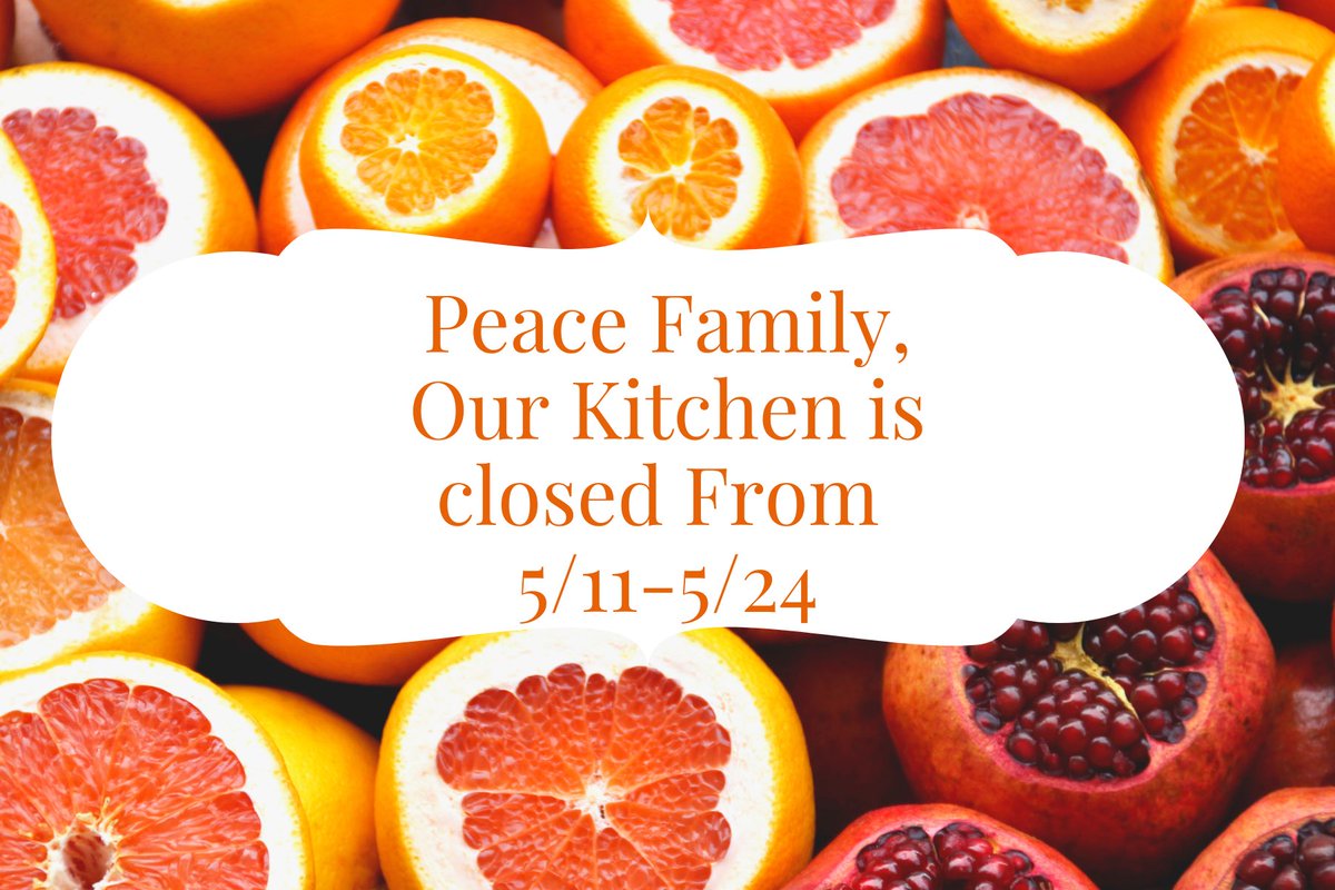 Peace everyone, Our kitchen will be closed from today until 5/24. We’ll see you all on 5/25!