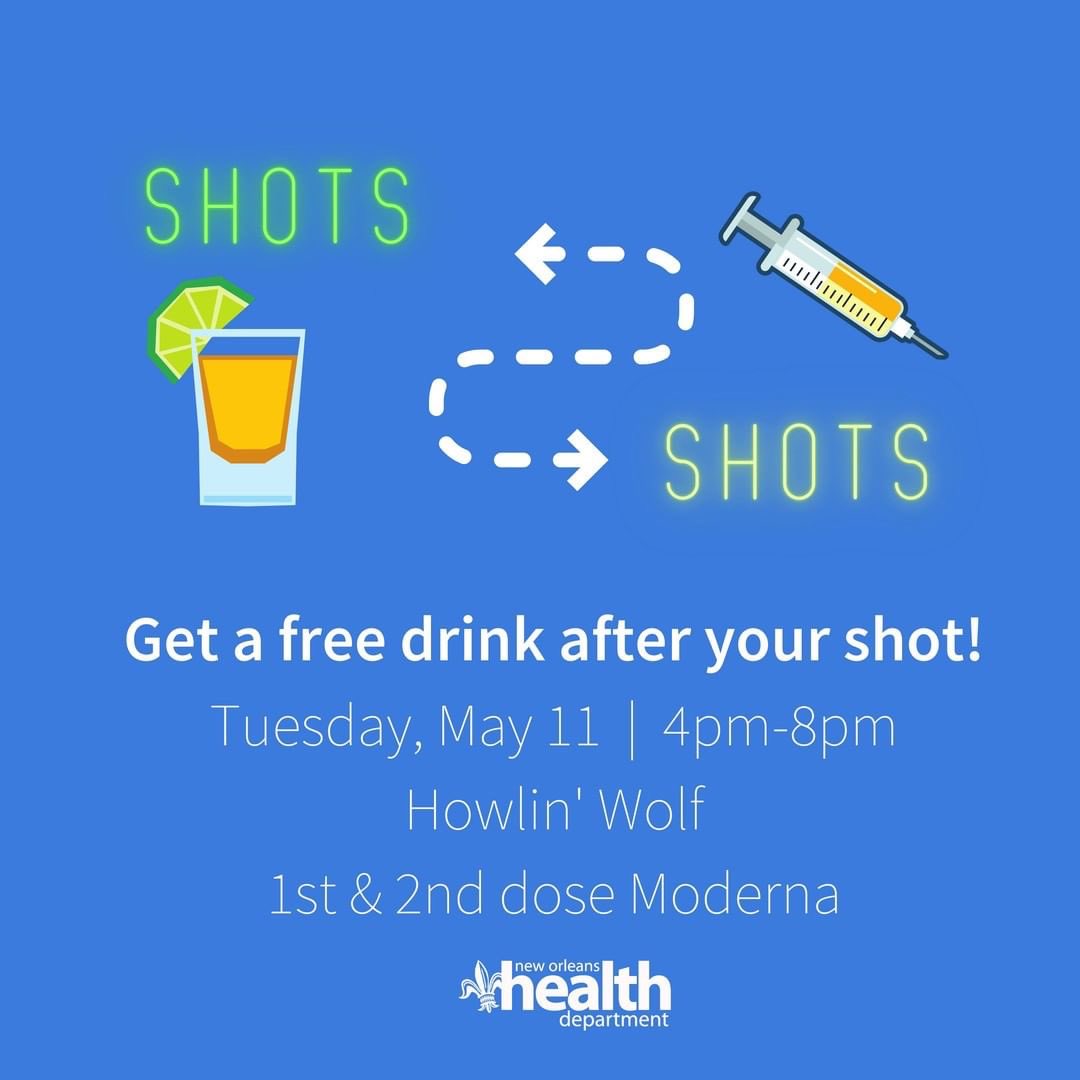 CityOfNOLA's tweet photo. SHOTS SHOTS SHOTS!
This evening, we're doing another #vaccine event at the Howlinโ Wolf, where you'll get a free libation after receiving either your first or second dose Moderna shot.
#SleevesUpNOLA! #shotsforshots https://t.co/FRu0Oq2lmH