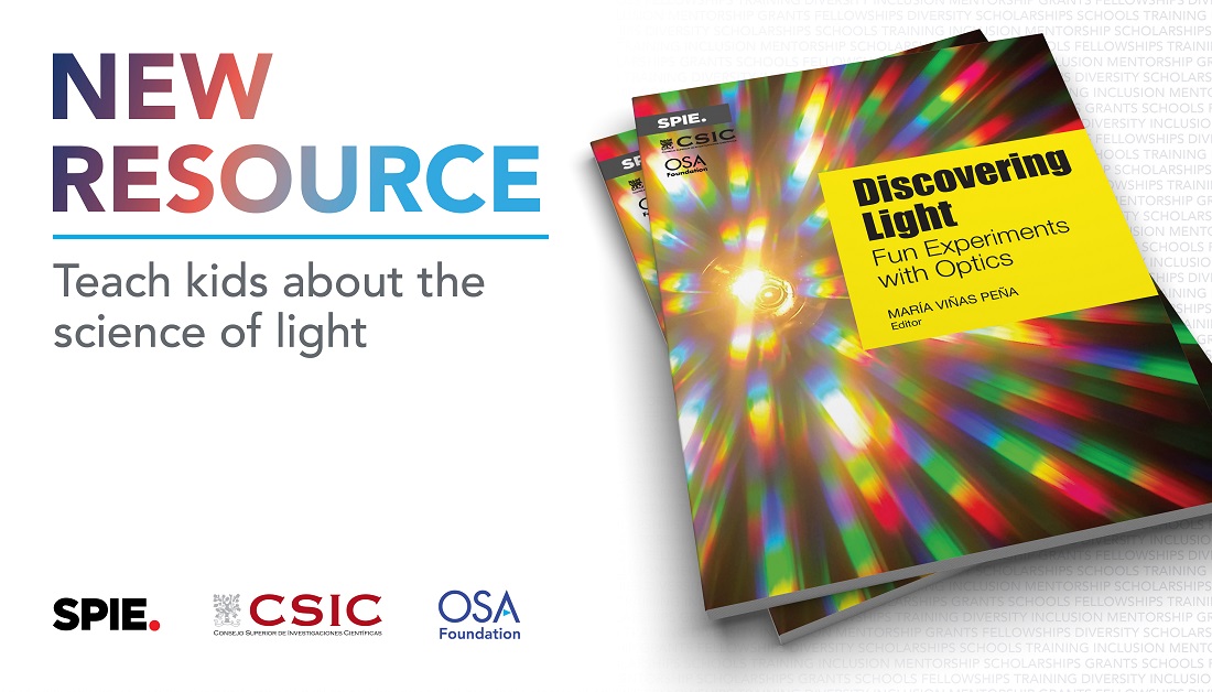 OpticaWorldwide's tweet image. We are pleased to announce a new eBook, &quot;Discovering Light: Fun Experiments with Optics&quot;, a co-publishing effort between the #OSAFoundation, @SPIEtweets &amp;amp; @CSIC with project editing completed by 2019 #OSAAmbassador @m_vineyards - Read more - ow.ly/LuSJ50EK6Zh. #LightDay2021