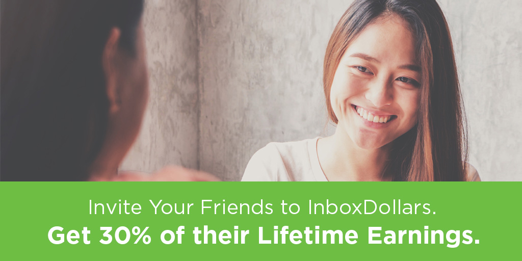 InboxDollars on Twitter "Invite your Friends. Get 30 of their(00)