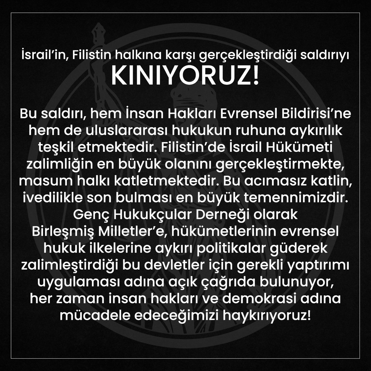 Genç Hukukçular derneği olarak sivillerin zarar gördüğü, zulmün olduğu her olaya karşı olduğumuzu bildiririz!

#FreePalestine #FilistinDireniyor #AksadaBaskinVar #AksadaZulumVar