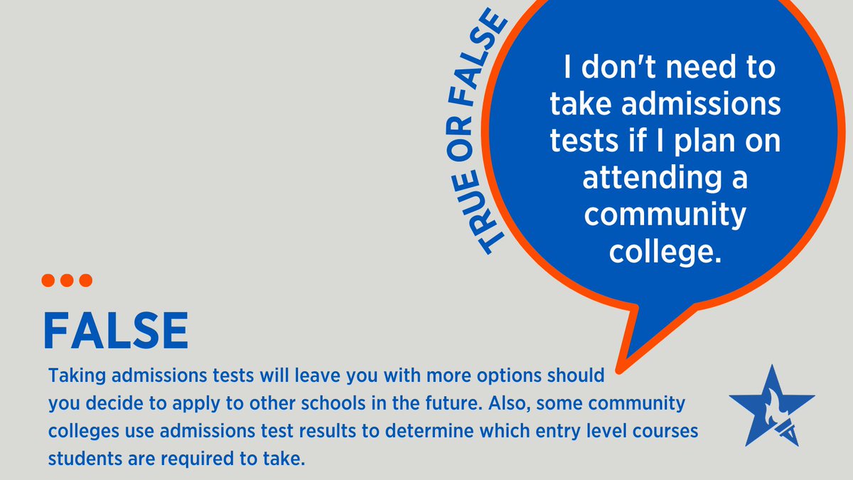 True or False? I don’t need to take admissions tests if I plan to attend a community college.