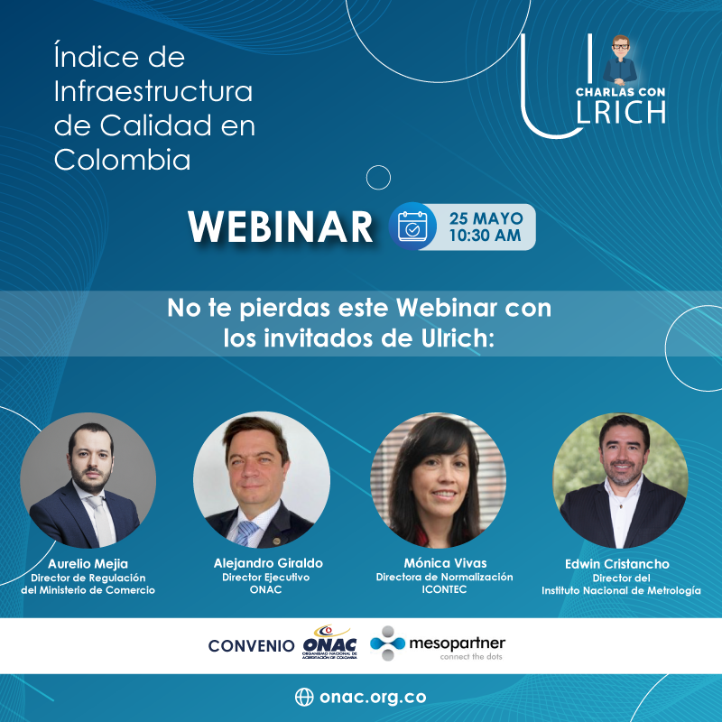 ONAC_COLOMBIA's tweet photo. El 25 de mayo, en #CharlasConUlrich @cheulrico hablaremos del "Índice de Infraestructura de Calidad en Colombia", con @alejogiral, Mónica Vivas, Aurelio Mejía y @eacristanchop. No se lo pierdan, inscripciones en: https://t.co/62VwNBjzQs, conoce más: https://t.co/TVCB9HsbrK https://t.co/57WNbS6F5c