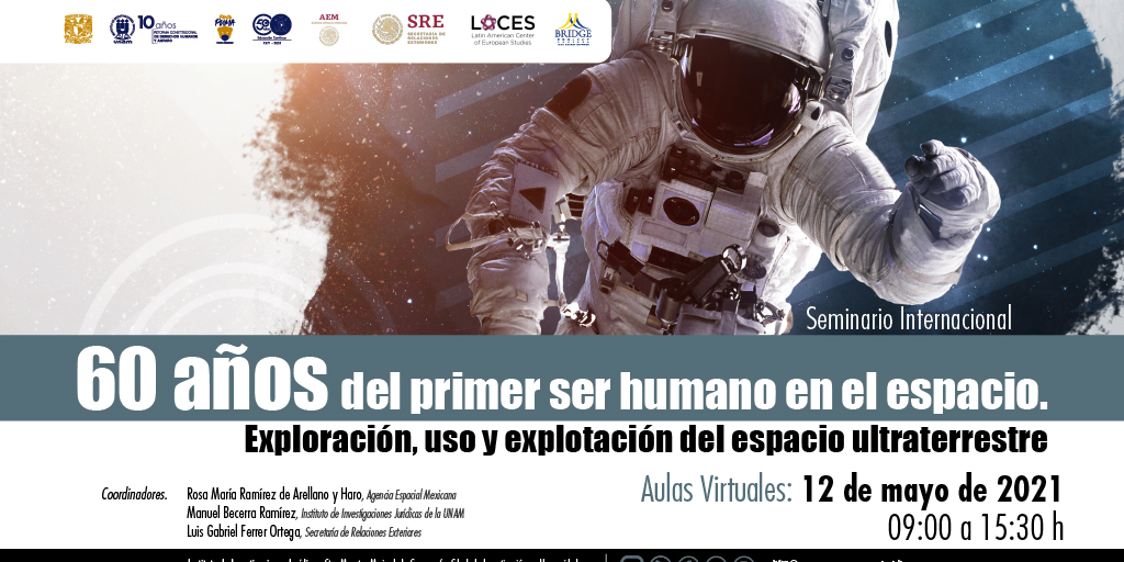 MAÑANA
Seminario Internacional "60 años del primer ser humano en el espacio. Exploración, uso y explotación del espacio ultraterrestre"
12 de mayo de 2021
09:00 15:30
Registro juridicas.unam.mx/.../2640-semin…!
Transmisión vía Zoom y FB Live
facebook.com/IIJUNAM
facebook.com/AMDIRevista