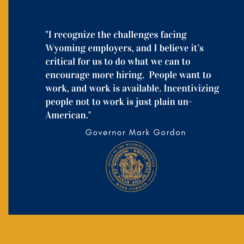GovernorGordon's tweet photo. Today I announced Wyoming withdrawal from several COVID-era relief programs. will end its participation in COVID-era Federal relief programs that pay supplemental unemployment benefits. https://t.co/BhCZj9aJeL https://t.co/uw1r4nLvcl