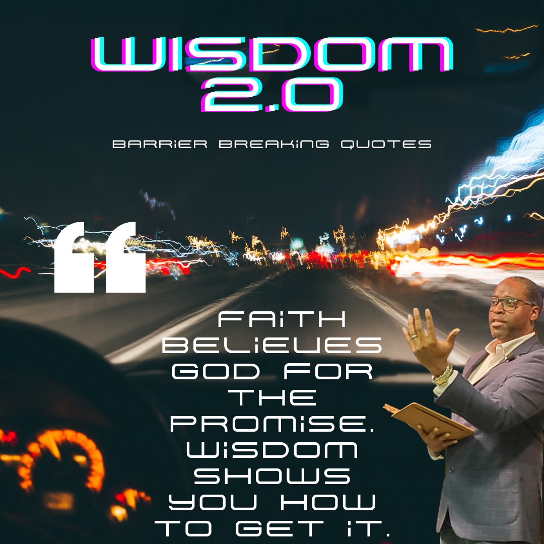 pastordoc's tweet image. Faith believes God for the promise. Wisdom shows you how to get it. #wisdom2.0 #wisdom #faith #wisdomandfaith #combo #advantage #barriebreakers