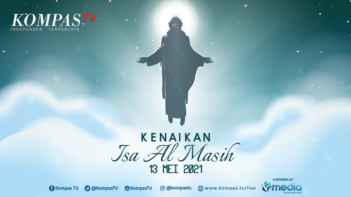 KompasTV's tweet photo. Selamat Hari Kenaikan Isa Al-Masih untuk Sahabat KompasTV yang merayakan.

Semoga kasih-Nya selalu mendampingimu dan memberkatimu. https://t.co/hBGAGWJx3J