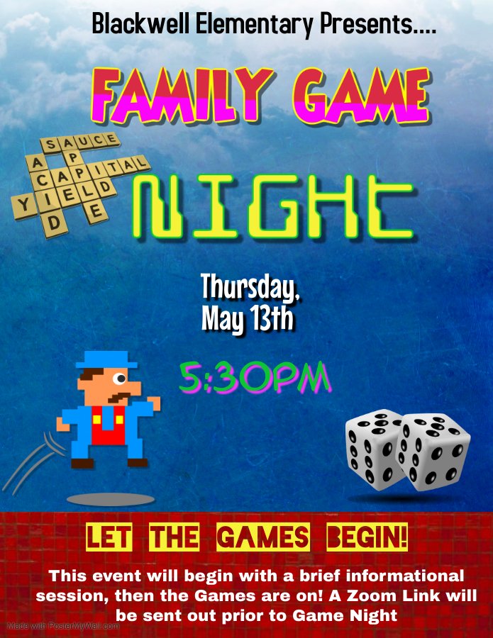 WHO'S GOT GAME? Calling all Blackwell Bear Cubs and their Parents! JOIN US FOR FAMILY GAME NIGHT!!! Thursday, May 13, 2021, 5:30 PM
