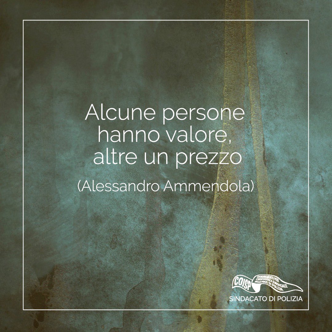 COISPpolizia's tweet photo. Alcune persone hanno valore, altre un prezzo
(Alessandro Ammendola)
#massimadelgiorno #coisp #iosonocoisp https://t.co/IK9VKGh4Og