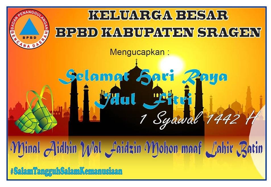 BPBD KAB. SRAGEN (@bpbd_sragen) on Twitter photo Keluarga Besar BPBD Kabupaten Sragen Mengucapkan :
Selamat Hari Raya Idul Fitri
| 1 Syawal 1442 Hijriyah |
Minal 'Aidin Walfaidzin
Mohon Maaf Lahir & Bathin.
🙏🙏🙏🙏
<a href="/BNPB_Indonesia/">BNPB Indonesia</a> <a href="/bpbdjateng/">BPBD Provinsi Jawa Tengah</a> Keluarga Besar BPBD Kabupaten Sragen Mengucapkan :
Selamat Hari Raya Idul Fitri
| 1 Syawal 1442 Hijriyah |
Minal 'Aidin Walfaidzin
Mohon Maaf Lahir & Bathin.
🙏🙏🙏🙏
<a href="/BNPB_Indonesia/">BNPB Indonesia</a> <a href="/bpbdjateng/">BPBD Provinsi Jawa Tengah</a>