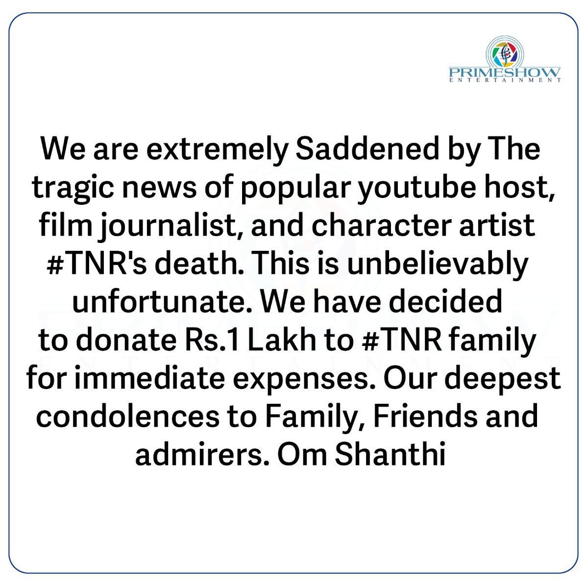 Ragalahari's tweet photo. Production house #Primeshowentertainment expressed their grief and donated 1 Lakh to #TNR's family for the immediate expenses.
#RIPTNR
@Chaitanyaniran @Niran_Reddy @Primeshowtweets https://t.co/7RD7fIl19e